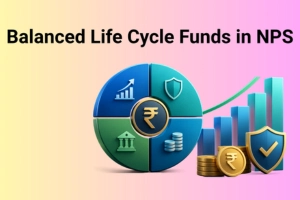 What is Balanced Life Cycle Funds in NPS?