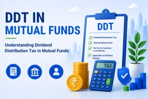 Dividend Distribution Tax (DDT) in Mutual Funds