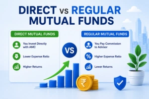 Direct vs Regular Mutual Funds – Choose Which is Better for You?