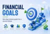 What are Financial Goals? Types, Importance and Benefits - Post Thumbnail