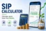 SIP Calculator – Systematic Investment Plan Calculator